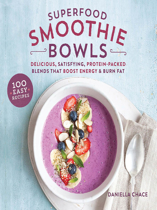 Title details for Superfood Smoothie Bowls by Daniella Chace - Available